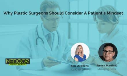 Why Plastic Surgeons Should Consider A Patient’s Mindset