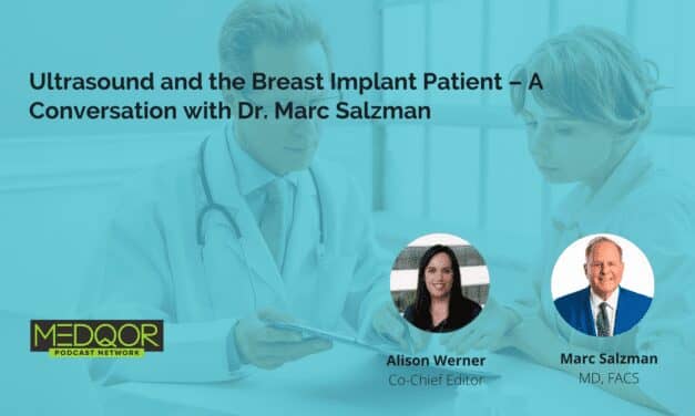 Ultrasound and the Breast Implant Patient—A Conversation with Dr. Marc Salzman