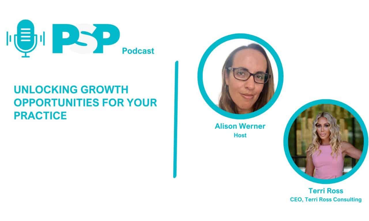 Unlocking Growth Opportunities for Your Practice—Insights from Terri Ross